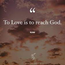 Rumi Quotes Official On Instagram To Love Is To Reach God Rumi Love Rumi Love Quotes Rumi Quotes Soul