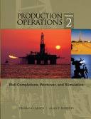 Production Operations: Well Completions, Workover and Stimulation, Volume 2  ...