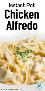 Instant Pot Creamy Chicken Fettuccine Alfredo Recipe Instant Pot Recipes Chicken Instant Pot Dinner Recipes Chicken Alfredo Recipes