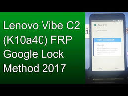 Aug 27, 2018 · test dpc bypass is an application which is used to bypass or remove the frp on your android devices easily without any hassle. Lenovo C2 K10a40 Remove Frp Lock Google Lock Done 2017 Method Faisal Mobile
