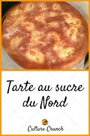 Tarte Au Sucre Du Nord La Recette Facile Traditionnelle Recettes De Cuisine Tarte Au Sucre Recette Facile