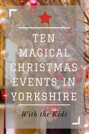 28 Magical Christmas Events In Yorkshire 2020 Yorkshire Wonders Christmas Events Christmas Days Out Magical Christmas