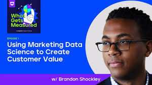 Using Marketing Data Science to Create Customer Value