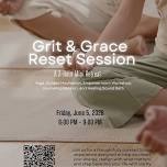 Grit & Grace: The Reset Session #2