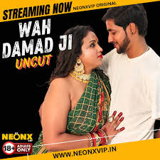 WAH DAMAD JI 100% UNCUT WEB SERIES STREAMING NOW Website :  tiny.ccneonxapp webseries  bollywood indianwebseries film actress ulluwebserie shortfilm  mallubhabhi neonxvip ulluoriginal teaser trailer ott