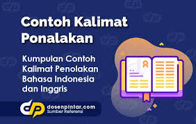 Slogan hanya terdiri dari beberapa kata yang maknanya efektif dan tepat sasaran. Contoh Kalimat Ponalakan Bahasa Indonesia Inggris Dosenpintar Com