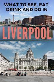 The current local time in liverpool is 17 minutter ahead of apparent solar time. A First Timers Guide To Liverpool 17 Things To See Eat Drink Do Escapes Etc Liverpool Europe Trip Itinerary Liverpool England