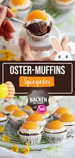 Oster Muffins Spiegelei Muffins Backen Mit Globus Sallys Welt 79 Saftige Muffins Dessert Rezepte Desserts Ostern