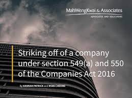 The company's bank account will be frozen from we've temporarily paused our voluntary and compulsory strike off processes for one month from 21 january until 21 february 2021. Striking Off A Company Under Section 549 A And 550 Of The Companies Act 2016