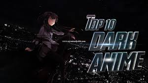 Top 10 Dark Anime Most Dark Anime List In 2021 Dark Anime Anime Fight Dystopian Society
