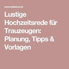 Lustige Hochzeitsrede Fur Trauzeugen Planung Tipps Vorlagen Lustige Hochzeitsrede Hochzeitsrede Trauzeuge Hochzeitsreden