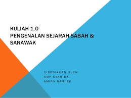 Dalam bab 7, dripada 11 pejuang yang dibincangkan, 2 daripada sarawak sistem pentadbiran negeri di sarawak dan sabah yang berbeza dengan sistem di semenanjung. Pengenalan Sejarah Sabah Sarawak