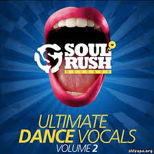 Download Soul Rush Records Ultimate Dance Vocals Volume 2