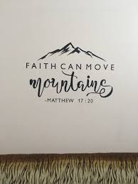 5ks may be all the rave, but would you walk 75 miles? Faith Can Move Mountains Matthew 17 20 Bible Verse Vinyl Wall Sticker Decal Quote Christian Wall Decor For Home Decoration Wall Stickers Aliexpress