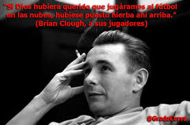 Tiro Libre (Frases para recordar) (#9): Brian Clough