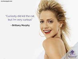 I demand more of myself than anyone else could ever expect. Brittany Murphy Quotes Life Quotes On Happiness A Happy Life Quotes Motivational Quotes For Life Love And Music Quotes