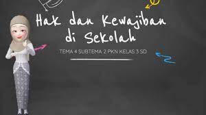 Check spelling or type a new query. Hak Dan Kewajiban Siswa Di Sekolah Tema 4 Subtema 2 Pkn Kelas 3 Sd Mi Youtube