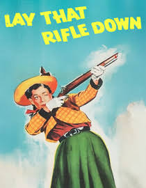 Watch Lay That Rifle Down Full Movie Free Online - Fawesome TV