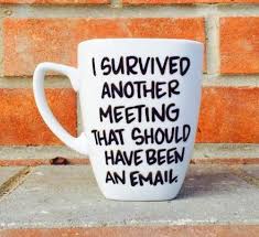 I Survived Another Meeting That Should Have Been An Email Coffee Mug Mugs Unusual Kitchen Gadgets Coffee Mugs