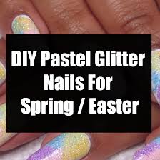 Check spelling or type a new query. Diy Pastel Glitter Nails For Spring Easter