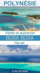 Les sites incontournables de la perle du pacifique. Bora Bora En Polynesie Francaise Un Voyage Sur La Perle Du Pacifique