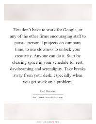 Break From Work Quotes Sayings Break From Work Picture Quotes