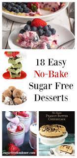 18 Easy No Bake Sugar Free Dessert Recipes Sugar Free Desserts Diabetic Friendly Desserts Sugar Free Desserts Easy