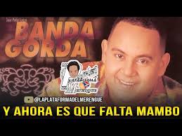 JOSE PEÑA SUAZO Y LA BANDA GORDA. Y AHORA ES QUE FALTA MAMBO