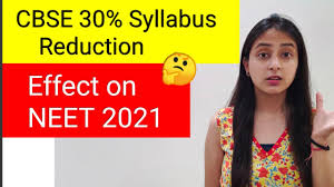 Topics are briefly mentioned below according to subjects. Will Neet 2021 Syllabus Get Reduced Effect Of Cbse S 30 Syllabus Reduction On Neet 2021 Youtube