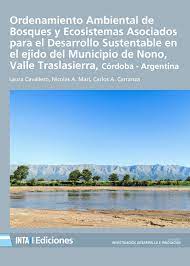 ¿estás buscando comprar pasajes en bus desde buenos aires hacia nono ida y vuelta? Pdf Ordenamiento Ambiental De Bosques Y Ecosistemas Asociados Para El Desarrollo Sustentable En El Ejido Del Municipio De Nono Valle Traslasierra Cordoba Argentina