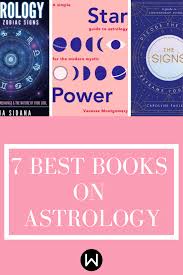 The Best Astrology Books For Anyone Who S Obsessed With Their Zodiac Best Astrology Books Astrology Books Astrology