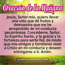 Oracion De La Manana Oraciones Catolicas Dulce Madre Oracion Oraciones Está escrita originalmente en la forma masculina, pero si eres mujer, cambia libremente todas las palabras al femenino para identificarte con cada línea. oracion de la manana oraciones