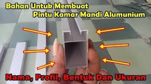 Kelebihannya dia tidak mengalami muai dan susut ketika lembab atau panas, seperti terjadi pada kayu. Mengenal Nama Profil Bentuk Dan Ukuran Bahan Untuk Membuat Pintu Kamar Mandi Alumunium Youtube