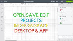 You don't need to open a special web page or launch desktop software. Save Open Edit Projects In Cricut Design Space Desktop And App Daydream Into Reality