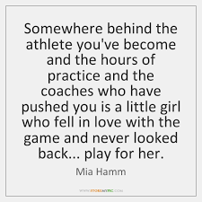 You are the only reason i started soccer when i was 4. Mia Hamm Quotes Storemypic Page 2