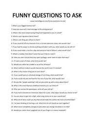 The 20 best questions to ask friends you've known forever. 115 Funny Questions To Ask Ways To Make Her Laugh Through Humor Funny Questions Fun Questions To Ask Questions To Get To Know Someone