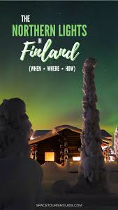Want To See The Northern Lights Head Off The Beaten Track And Visit Finland Here S When See The Northern Lights Northern Lights Finland Northern Lights Trips