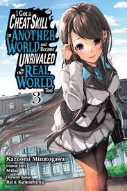 I Got a Cheat Skill in Another World and Became Unrivaled in the Real World,  Too (Manga) Vol. 3 by Kazuomi Minatogawa | Goodreads