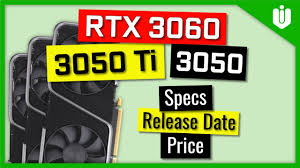 Nvidia rtx 3060ti graphics card digital founders edition. Nvidia Rtx 3060 3050 Ti 3050 Specs Release Date Prices Youtube