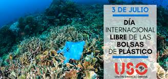 3 de julio: Día Internacional Libre de las Bolsas de Plástico | Sindicato USO