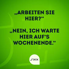 Ist Auch Harte Arbeit Sixx Wochenende Lustigespruche Witzige Spruche Lustige Spruche Lustige Zitate