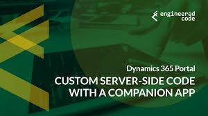50210 views | 60735 downloads. Engineered Code Blog Dynamics 365 Portal Custom Server Side Code With A Companion App