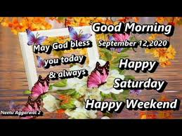 Good Morning September 12 2020 Happy Saturday God Bless You All Youtube Good morning friends have a blessed day!! good morning september 12 2020 happy