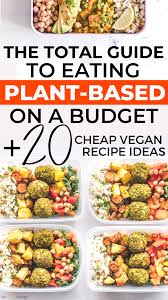 Plant Based On A Budget Vegan Meal Plan Grocery List Cheap Recipes In 2020 Vegan Meal Plans Plant Based Eating Cheap Vegan Meals