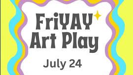 FriYAY Art Play: Nature Explorers
