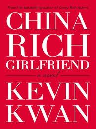 It's the eve of rachel chu's wedding, and she should be over the moon. China Rich Girlfriend By Kevin Kwan Overdrive Ebooks Audiobooks And Videos For Libraries And Schools