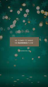 Check spelling or type a new query. His Blessings Flow Believers4ever Com Wallpaper Christian Christmas Wallpaper Christmas Wallpaper Christian