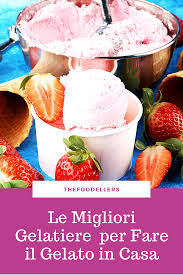 Il modo migliore per fare il tuo gelato in casa è quello di usare una gelatiera. Le Migliori Gelatiere Per Fare Il Gelato In Casa Gelatiere Gelato Ricette