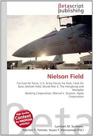 This is where philippine airlines conducted its first commercial flight to baguio in march and just before ww2, the far east air force had its headquarters on nielson field. Nielson Field Far East Air Force U S Army Forces Far East Clark Air Base Nichols Field World War Ii The Hongkong And Shanghai Banking Corporation Manuel L Quezon Ayala Corporation Amazon Com Br