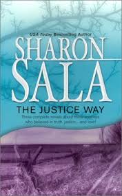 It looked a little too 'cozy' for me. The Justice Way 3 In 1 By Sharon Sala